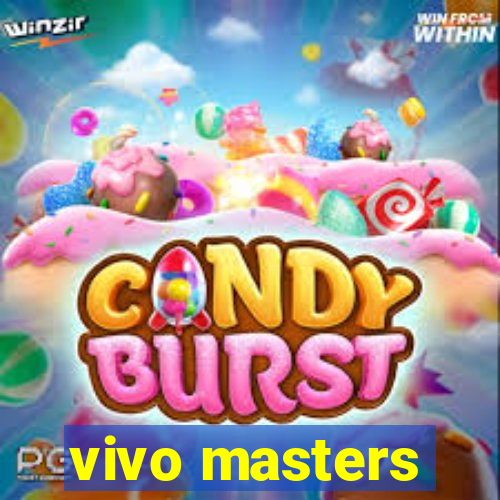 vivo masters